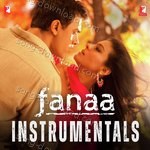 Fanaa: Instrumentals - Jatin-Lalit Song Download